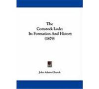 The Comstock Lode: Its Formation and History (1879) Church, John Adams (Auteur)