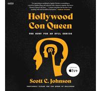 The Con Queen of Hollywood: The Hunt for an Evil Genius