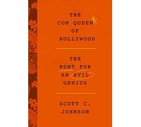 Scott C Johnson – The Con Queen of Hollywood – Livre relié