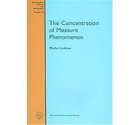 The Concentration of Measure Phenomenon, Mathematical Surveys and Monographs Michel Ledoux (Auteur)