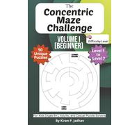 The Concentric Maze Challenge: Volume I - Beginner Puzzles: 1-Brain Level: 50 Relaxing Puzzles covering Levels 1 through 7 | 6x9 Inch, 100 pages