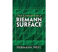The Concept of a Riemann Surface, Dover Books on Mathematics Hermann Weyl (Auteur)