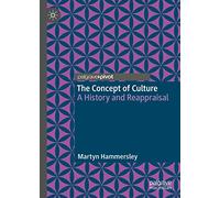 The Concept of Culture: A History and Reappraisal