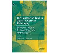 The Concept Of Drive In Classical German Philosophy