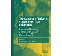 The Concept Of Drive In Classical German Philosophy