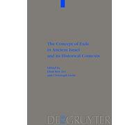 The Concept Of Exile In Ancient Israel And Its Historical Contexts