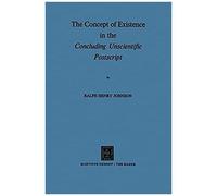 The Concept Of Existence In The Concluding Unscientific Postscript