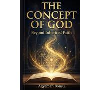 The Concept of God: Beyond Inherited Faith