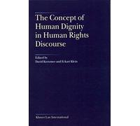 The Concept Of Human Dignity In Human Rights Discourse