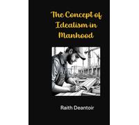 The Concept of Idealism in Manhood