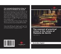 The Concept Of Practical Virtue In The Novels Of Madame De Genlis