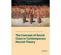 The Concept Of Social Class In Contemporary Marxist Theory