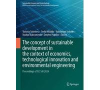 The concept of sustainable development in the context of economics, technological innovation and environmental engineering: Proceedings of ISC SAI 2024