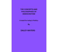 The Concepts And Philosophies Of Democratism : A Need For Today's Politics