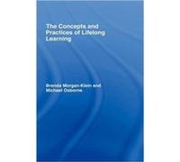 The Concepts and Practices of Lifelong Learning by Brenda MorganKlein Brenda Morgan-Klein, Michael Osborne (Auteur)