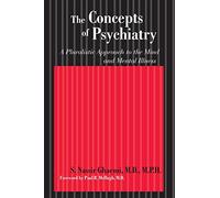 The Concepts of Psychiatry: A Pluralistic Approach to the Mind and Mental Illness