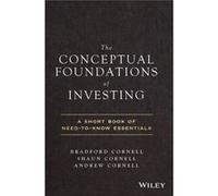 The Conceptual Foundations Of Investing