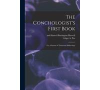 The Conchologist's First Book: Or, A System Of Testaceous Malacology