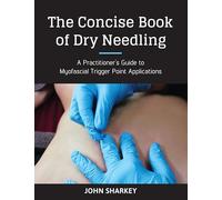 The Concise Book of Dry Needling: A Practitioner's Guide to Myofascial Trigger Point Applications