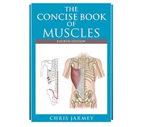 The Concise Book of Muscles Fourth Edition