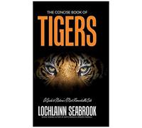 The Concise Book Of Tigers
