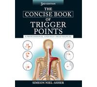 The Concise Book of Trigger Points: A Professional and Self-help Manual