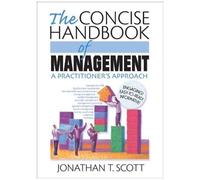 The Concise Handbook Of Management : A Practitioner's Approach