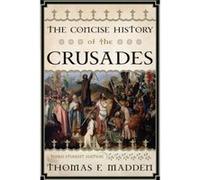 The Concise History of the Crusades by Thomas F. Madden Thomas F Madden, (Auteur)