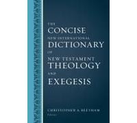 The Concise New International Dictionary Of New Testament Theology And Exegesis