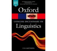 The Concise Oxford Dictionary of Linguistics (Oxford Quick Reference) NEUF