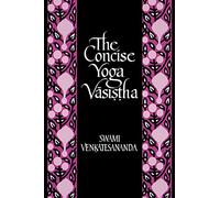 The Concise Yoga Vasistha