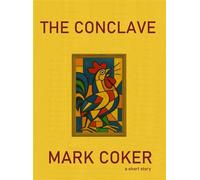 The Conclave - Mark Coker - Mark Coker - ebook (ePub) - Livre