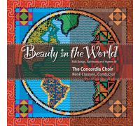 The Concordia Choir - Beauty In the World