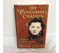 The Concubine's Children/the Story of a Chinese Family Living on Two Sides of the Globe Denise Chong (Auteur)