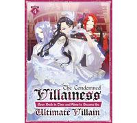The Condemned Villainess Goes Back in Time and Aims to Become the Ultimate Villain (Light Novel) Vol. 4