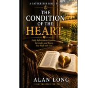 The Condition of the Heart: A Gatekeeper Bible Study