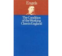 The Condition Of The Working Class In England