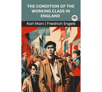The Condition of the Working Class in England (Grapevine edition)