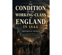 The Condition of the Working-Class in England in 1844
