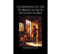 The Condition Of The Working-Class In England In 1844