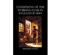 The Condition of the Working-Class in England in 1844