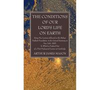 The Conditions Of Our Lord's Life On Earth