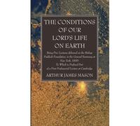 The Conditions Of Our Lord's Life On Earth