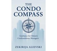 The Condo Compass: Guidance for Ontario Condominium Managers
