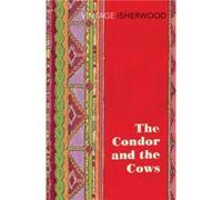 The Condor and the Cows by Christopher Isherwood Paperback Book Christopher Isherwood, (Auteur)
