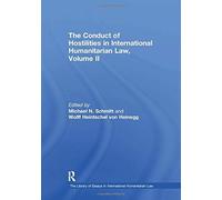 The Conduct Of Hostilities In International Humanitarian Law, Volume Ii
