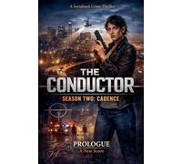 The Conductor: Season Two -Cadence