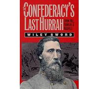 The Confederacy's Last Hurrah: Spring Hill, Franklin, and Nashville