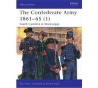 The Confederate Army 1861-65 (1): South Carolina & Mississippi Field, Ron (Auteur)