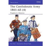 The Confederate Army 1861-65 (4), Men-At-Arms Series Ron Field (Auteur)